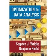Optimization for Data Analysis by Stephen J. Wright; Benjamin Recht, 9781316518984