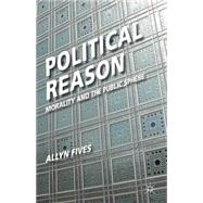 Political Reason Morality and the Public Sphere by Fives, Allyn, 9780230238985
