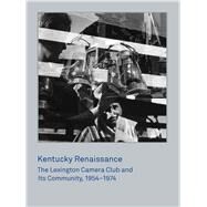 Kentucky Renaissance by Sholis, Brian; Sullivan, John Jeremiah (CON), 9780300218985