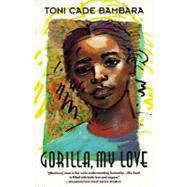 Gorilla, My Love by BAMBARA, TONI CADE, 9780679738985