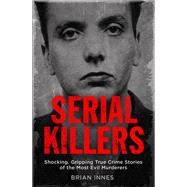 Serial Killers by Brian Innes, 9781786488985