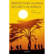 Protecting Human Security in Africa by Abass, Ademola, 9780199578986