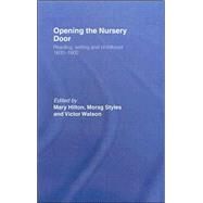 Opening The Nursery Door by Hilton,Mary, 9780415148986