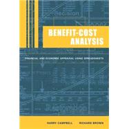 Benefit-Cost Analysis: Financial and Economic Appraisal using Spreadsheets by Harry F. Campbell , Richard P. C. Brown, 9780521528986