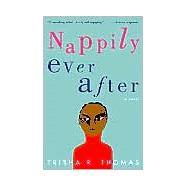 Nappily Ever After A Novel by THOMAS, TRISHA R., 9780609808986