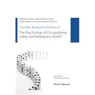 The Wiley Blackwell Handbook of the Psychology of Occupational Safety and Workplace Health by Clarke, Sharon; Probst, Tahira M.; Guldenmund, Frank W.; Passmore, Jonathan, 9781118978986