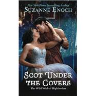 Scot Under the Covers by Enoch, Suzanne, 9781432878986