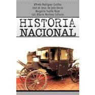 Historia Nacional by Casillas, Alfredo Rodrguez; Garca, Jos de Jess de Len; Rojas, Margarito Trujillo; Eufracio, Luis Alberto Martnez, 9781463328986