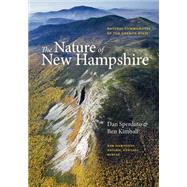 The Nature of New Hampshire by Sperduto, Dan; Kimball, Ben, 9781584658986