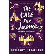 The Case for Jamie by Cavallaro, Brittany, 9780062398987