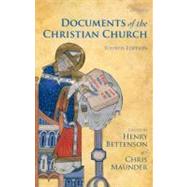 Documents of the Christian Church by Bettenson, Henry; Maunder, Chris, 9780199568987