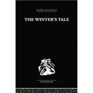The Winter's Tale: A Commentary on the Structure by Pyle,Fitzroy, 9780415758987