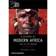 A History of Modern Africa 1800 to the Present by Reid, Richard J., 9780470658987