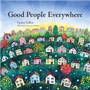 Good People Everywhere by Gillen, Lynea; Swarner, Kristina, 9780979928987