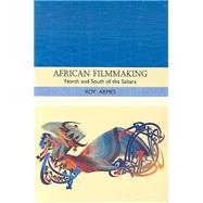 African Filmmaking by Armes, Roy, 9780253218988