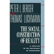 The Social Construction of Reality by BERGER, PETER L.LUCKMANN, THOMAS, 9780385058988