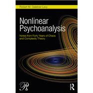 From 40 Years of Chaos: Studies in Nonlinear Dynamics, Complexity Theory, and Psychoanalysis by Galatzer-Levy; Robert M., 9780415508988