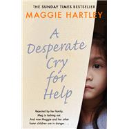 A Desperate Cry for Help by Maggie Hartley, 9781409188988