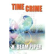 Time Crime by Piper, H. Beam, 9781434458988