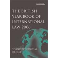 British Year Book of International Law 2006 Volume 77 by James Crawford; Vaughan Lowe, 9780199238989