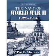 The Navy of World War II, 1922-1947 by Silverstone; Paul H., 9780415978989