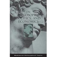 On Philosophy, Politics, and Economics by Gaus, Gerald F., 9780495008989