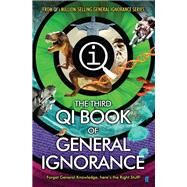 The Third Book of General Ignorance by Lloyd, John; Harkin, James; Murray, Andrew Hunter, 9780571308989