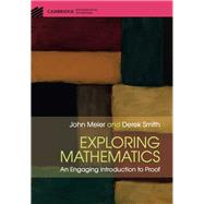 Exploring Mathematics by Meier, John; Smith, Derek, 9781107128989