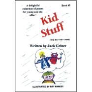 Kid Stuff by Griner, Jack; Nankey, Ray, 9781412048989