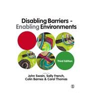 Disabling Barriers - Enabling Environments by Swain, John; French, Sally; Barnes, Colin; Thomas, Carol, 9781446258989