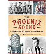 The Phoenix Sound by West, Jim; Trimble, Marshall, 9781467118989