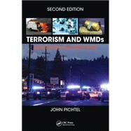 Terrorism and WMDs: Awareness and Response, Second Edition by Pichtel; John, 9781498738989
