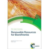 Renewable Resources for Biorefineries by Lin, Carol Sze Ki; Luque, Rafael, 9781849738989