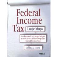 Federal Income Tax Logic Maps by Maine, Jeffrey A., 9780314268990