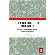 Fixed Borders, Fluid Boundaries by Sharma, Chandan Kumar; Banerjee, Reshmi, 9780367428990