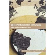 Doctoral Education in Nursing: International Perspectives by Ketefian,Shake;Ketefian,Shake, 9780415318990