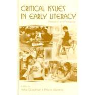 Critical Issues in Early Literacy by Goodman; Yetta M., 9780805858990