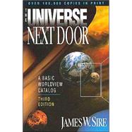 The Universe Next Door: A Basic Worldview Catalog by Sire, James W., 9780830818990