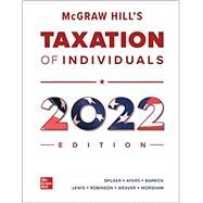 Loose Leaf for McGraw-Hill's Taxation of Individuals 2022 Edition by Spilker, Brian; Ayers, Benjamin; Barrick, John; Lewis, Troy; Robinson, John; Weaver, Connie; Worsham, Ronald, 9781264368990