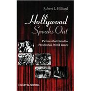 Hollywood Speaks Out Pictures that Dared to Protest Real World Issues by Hilliard, Robert L., 9781405178990