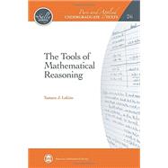 The Tools of Mathematical Reasoning by Tamara J. Lakins, 9781470428990