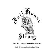 Jailhouse Strong by Bryant, Josh; Benshea, Adam, 9781502578990