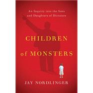 Children of Monsters by Nordlinger, Jay, 9781594038990