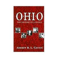 Ohio: The History of a People by Cayton, Andrew R. L., 9780814208991