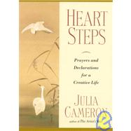 Heart Steps : Prayers and Declarations for a Creative Life by Cameron, Julia (Author), 9780874778991