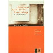 Personal Construct Psychology in Clinical Practice: Theory, Research and Applications by Winter,David, 9781138178991