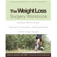The Weight Loss Surgery Workbook by Samelson, Doreen A.; Salzberg, Arnold D., M.D., 9781572248991