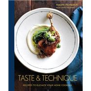 Taste & Technique Recipes to Elevate Your Home Cooking [A Cookbook] by Pomeroy, Naomi, 9781607748991