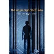 The Unincorporated Man by Kollin, Dani; Kollin, Eytan, 9780765318992
