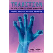 Tradition in the Twenty-First Century by Blank, Trevor J.; Howard, Robert Glenn, 9780874218992